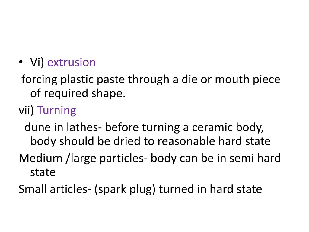 vi extrusion forcing plastic paste through