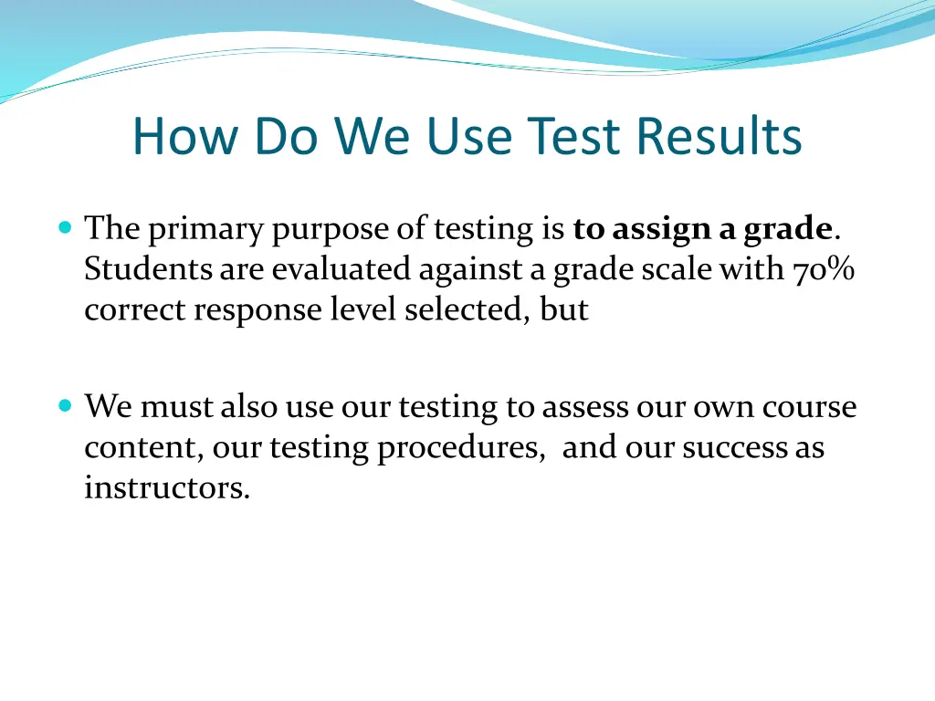 how do we use test results