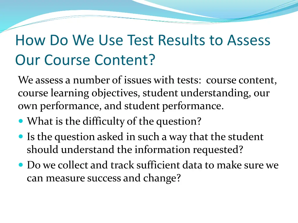 how do we use test results to assess our course