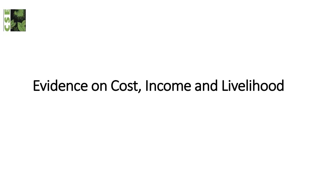 evidence on cost income and livelihood evidence