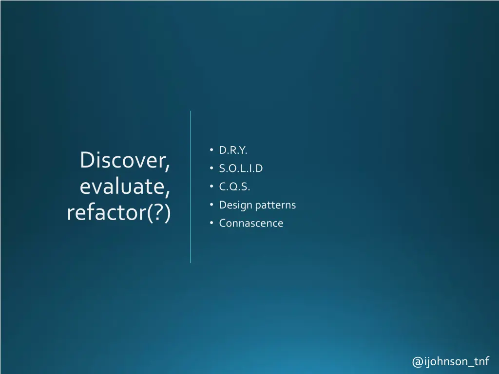 d r y s o l i d c q s design patterns connascence