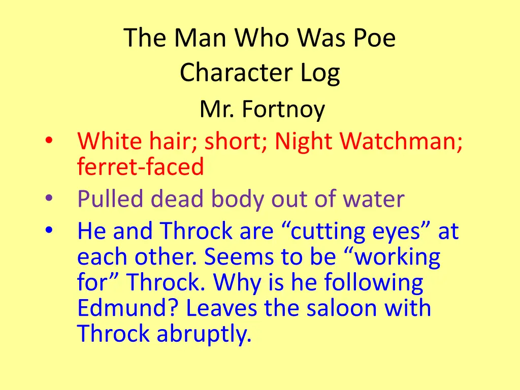 the man who was poe character log mr fortnoy