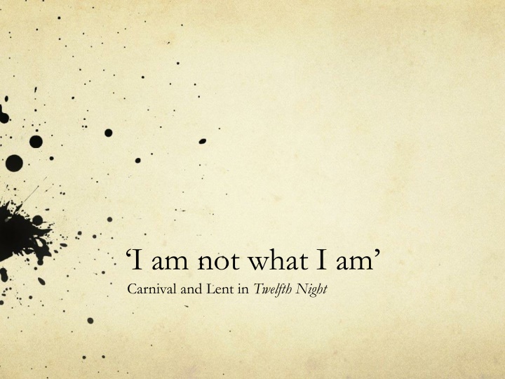 i am not what i am carnival and lent in twelfth