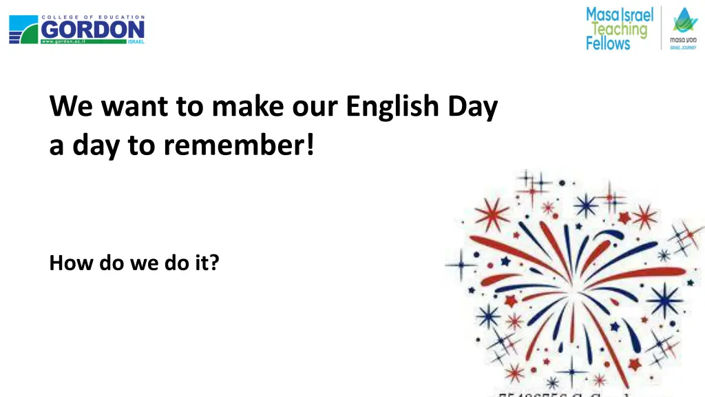 we want to make our english day a day to remember