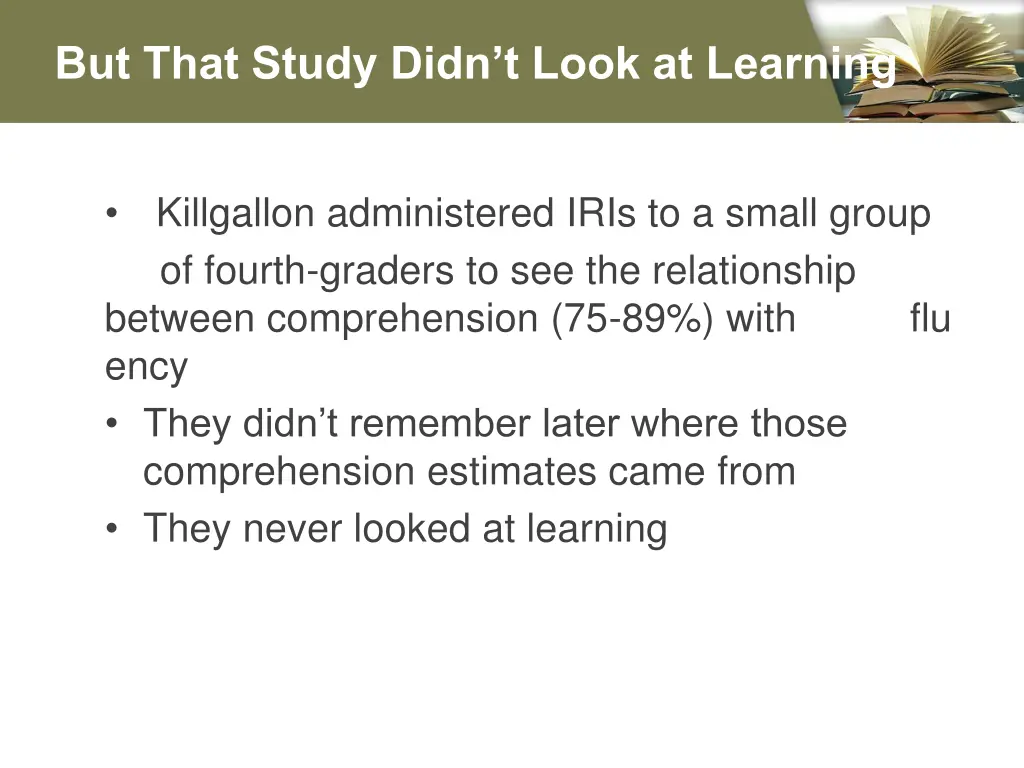 but that study didn t look at learning