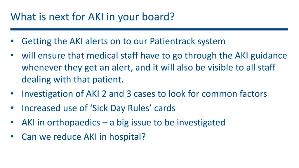 what is next for aki in your board