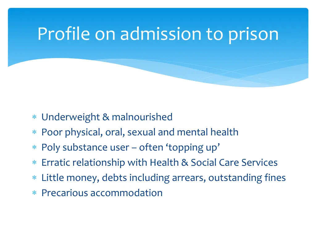 profile on admission to prison