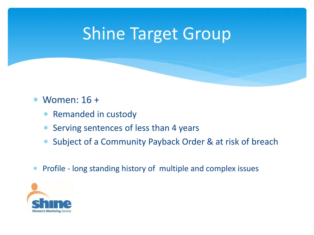 shine target group