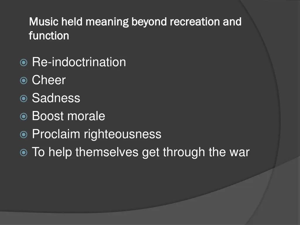 music held meaning beyond recreation and music