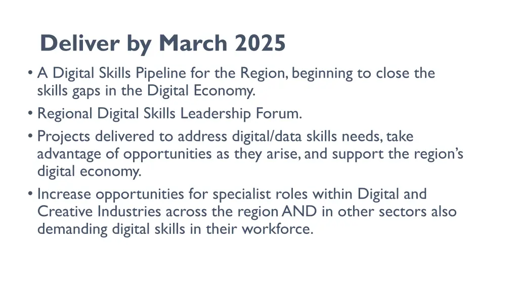 deliver by march 2025 a digital skills pipeline