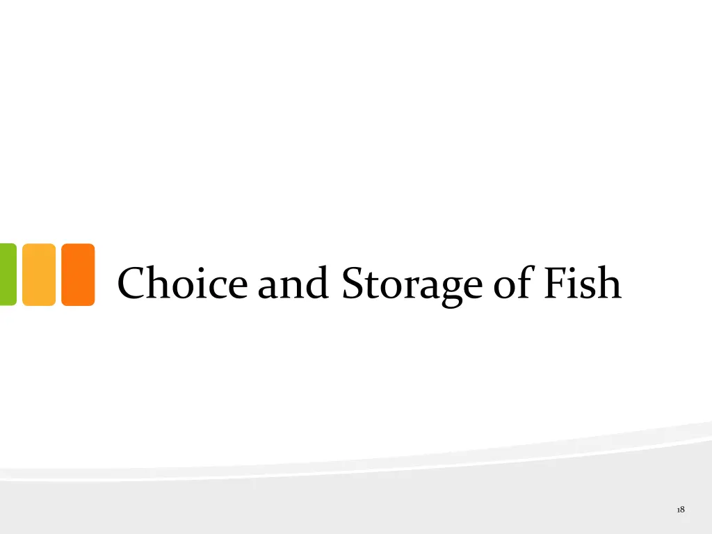 choice and storage of fish