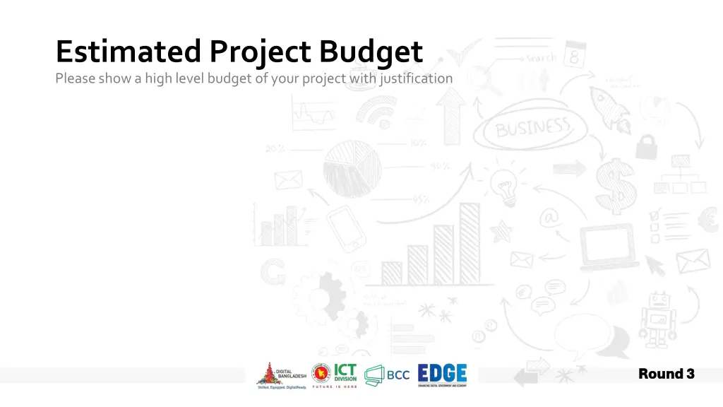 estimated project budget please show a high level