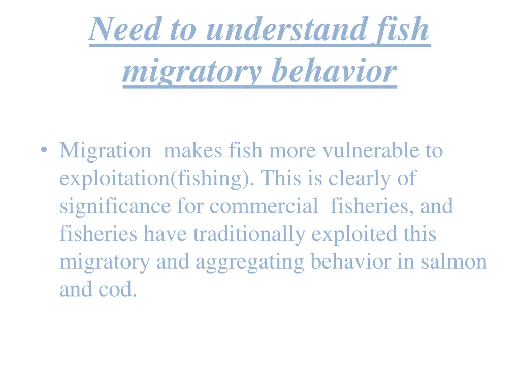 need to understand fish migratory behavior