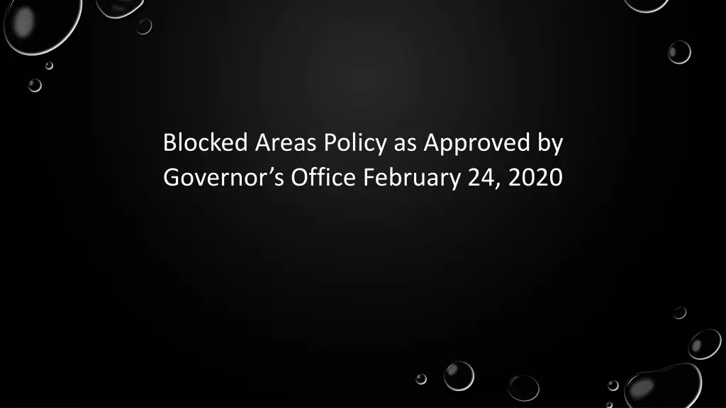 blocked areas policy as approved by governor