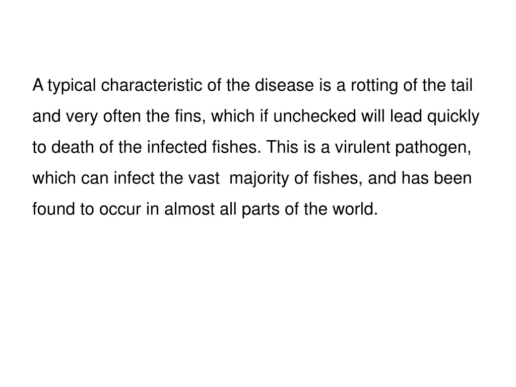 a typical characteristic of the disease