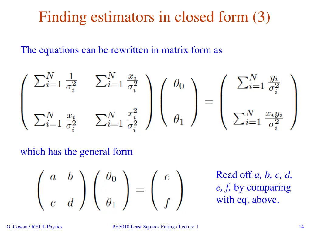 finding estimators in closed form 3