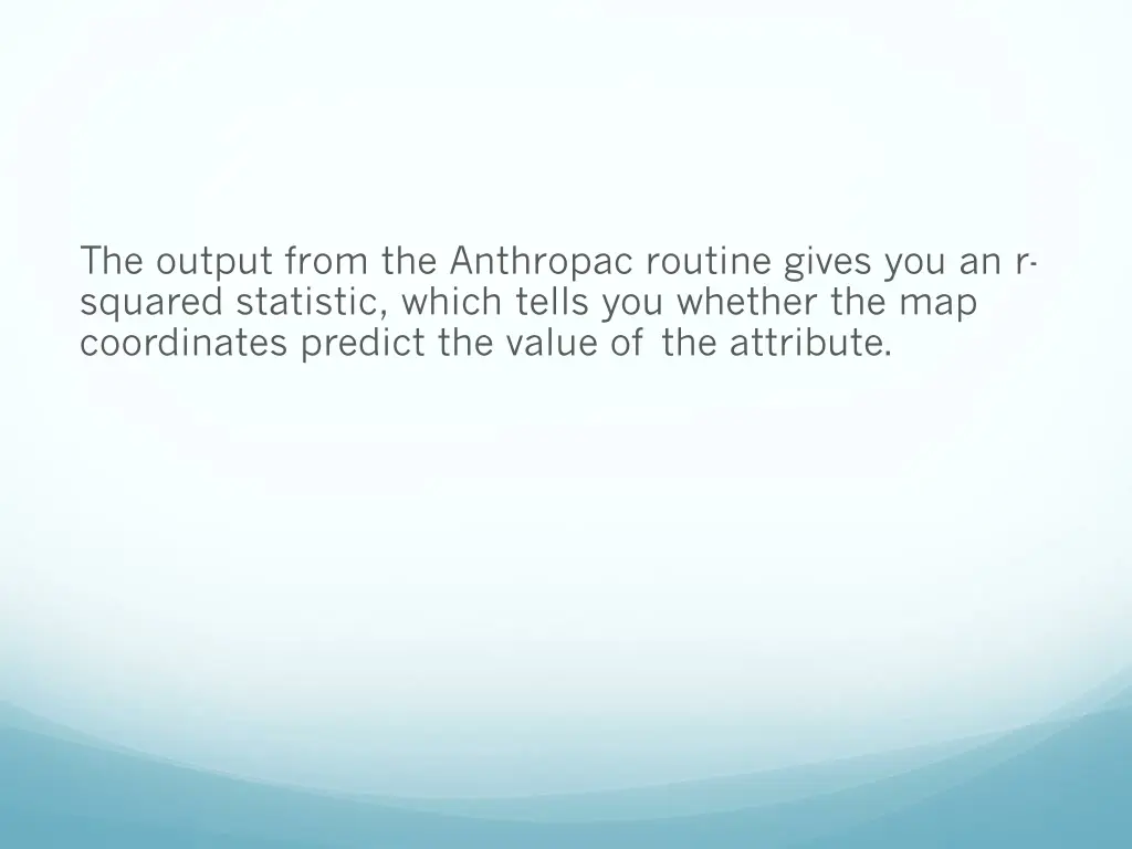 the output from the anthropac routine gives