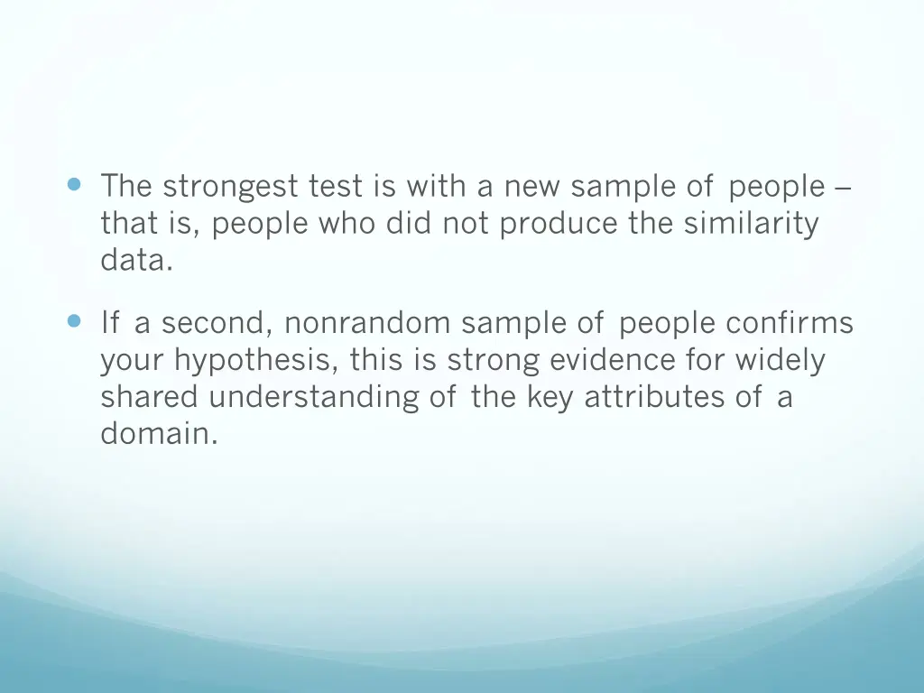 the strongest test is with a new sample of people