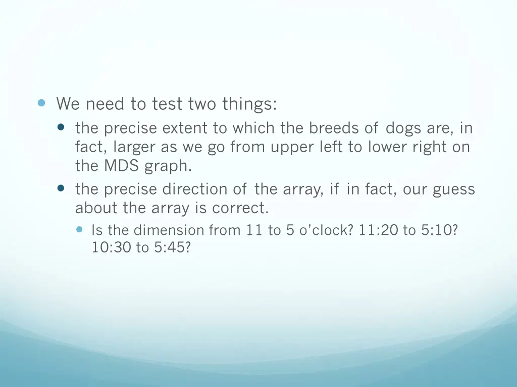 we need to test two things the precise extent