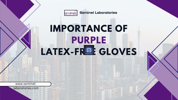 importance of purple latex free gloves