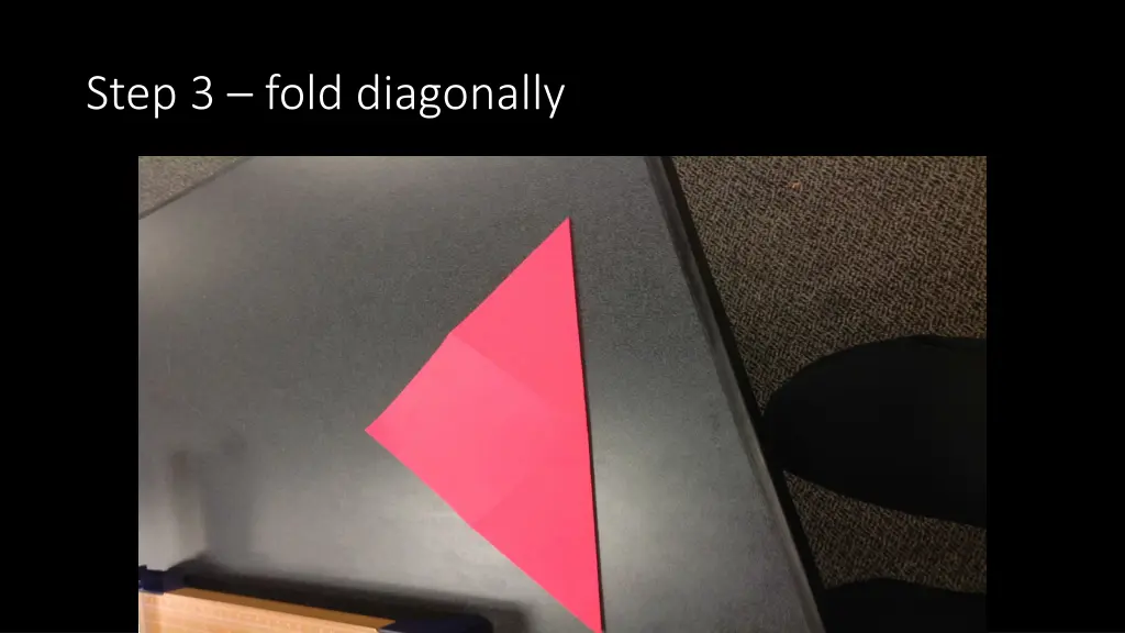 step 3 fold diagonally