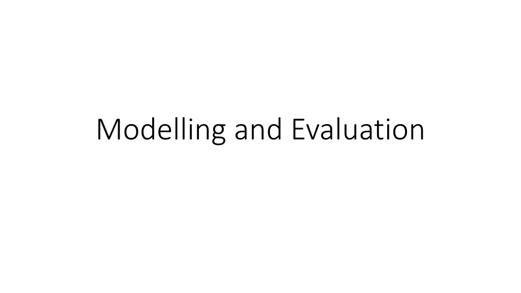 modelling and evaluation