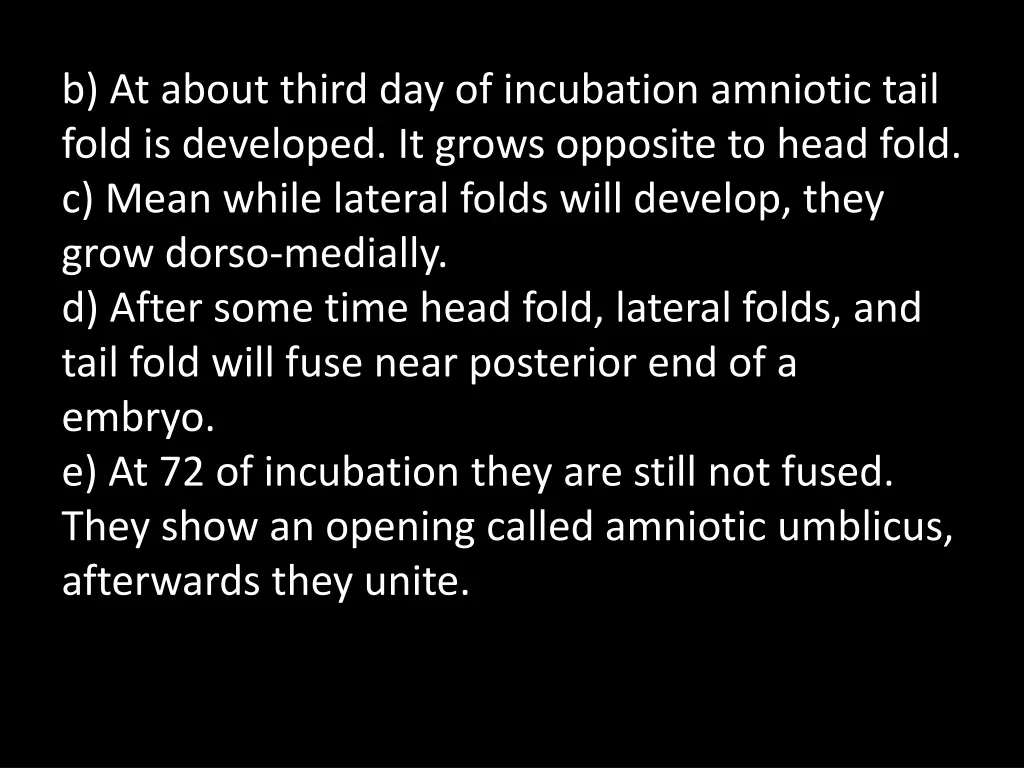 b at about third day of incubation amniotic tail