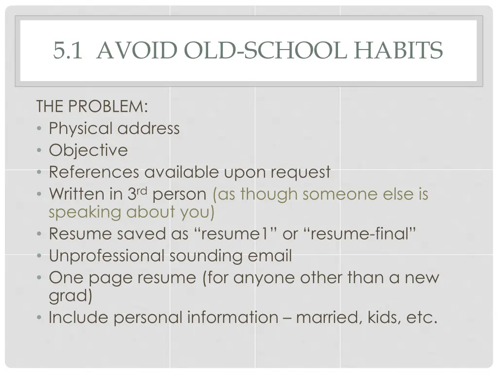 5 1 avoid old school habits