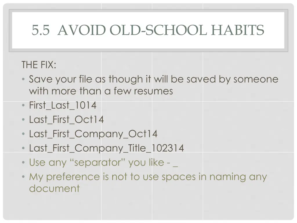 5 5 avoid old school habits