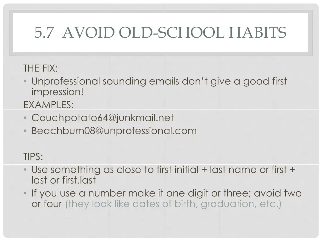 5 7 avoid old school habits