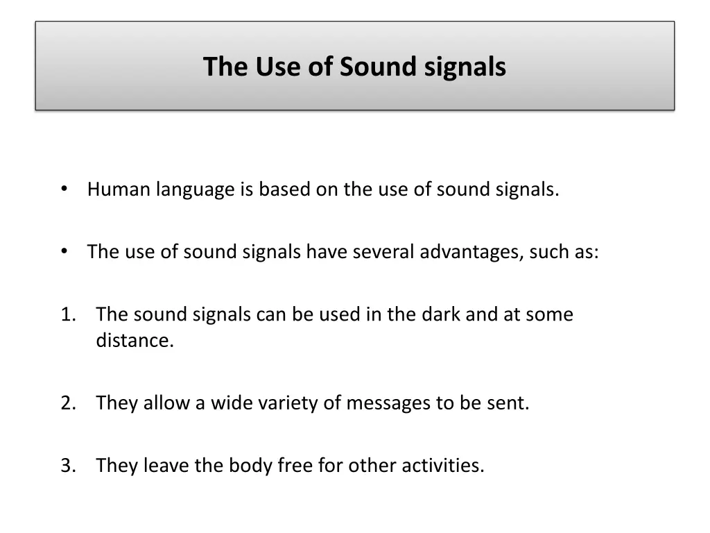 the use of sound signals