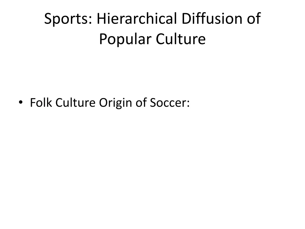 sports hierarchical diffusion of popular culture