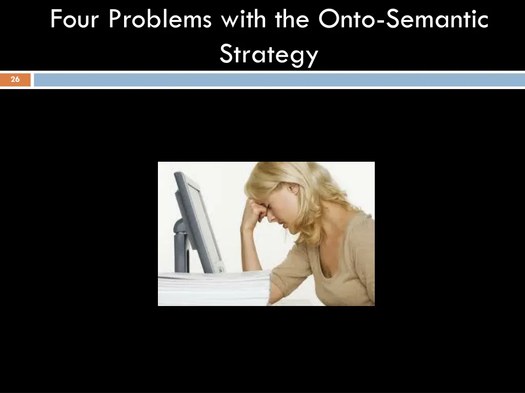 four problems with the onto semantic strategy