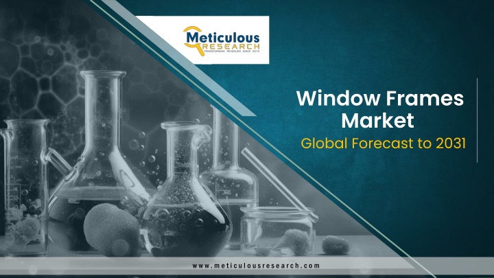 window frames market global forecast to 2031