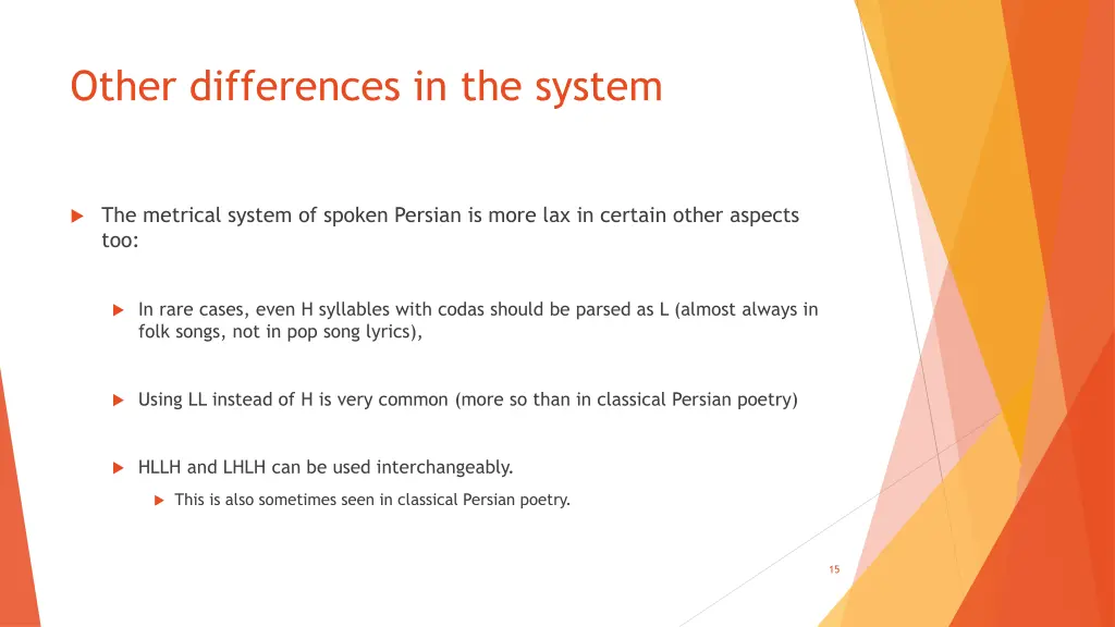 other differences in the system