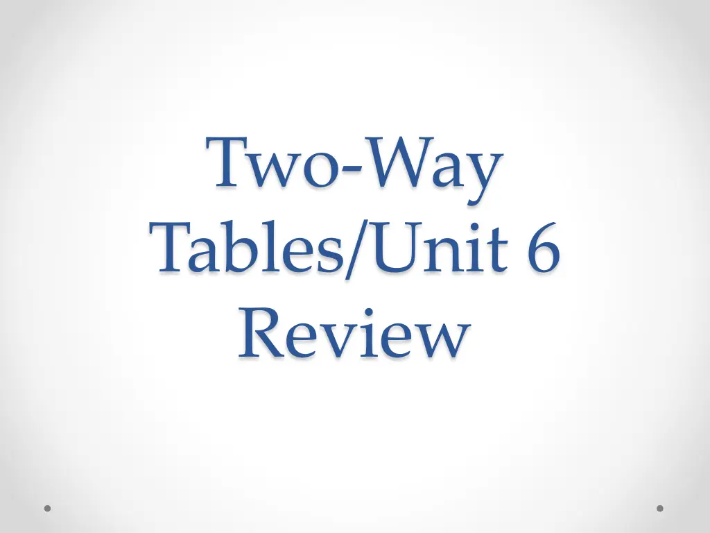 two way tables unit 6 review