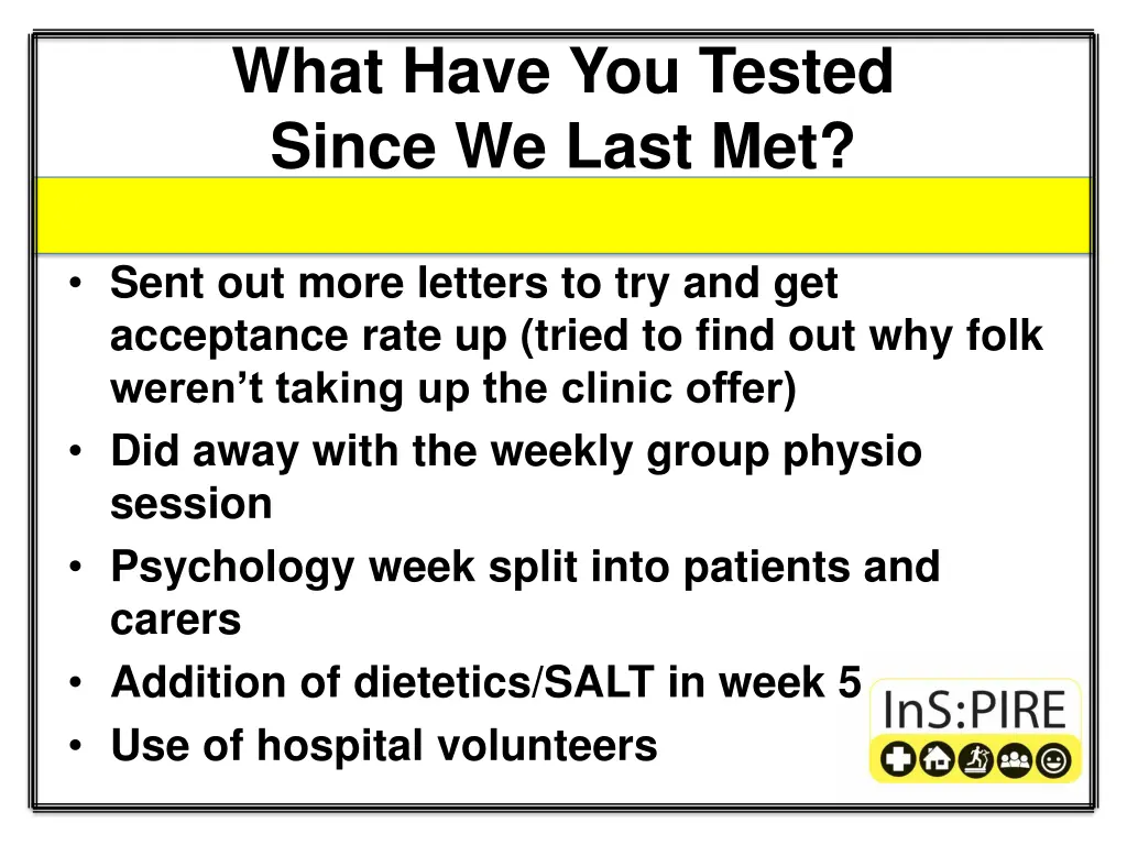 what have you tested since we last met