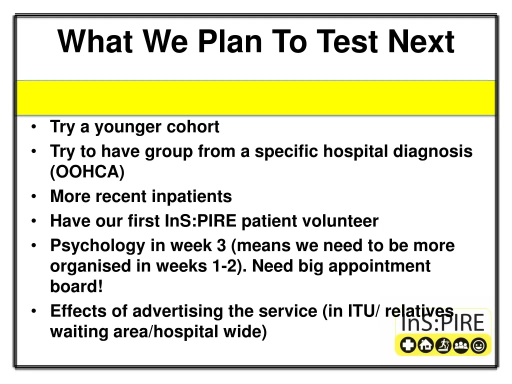 what we plan to test next