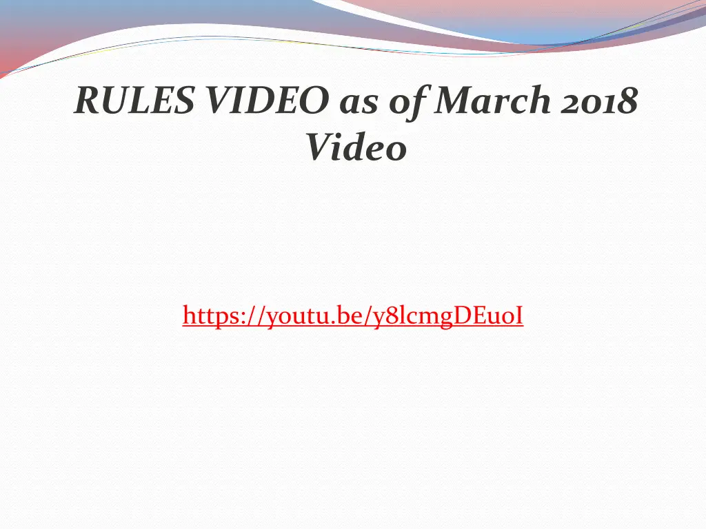 rules video as of march 2018 video