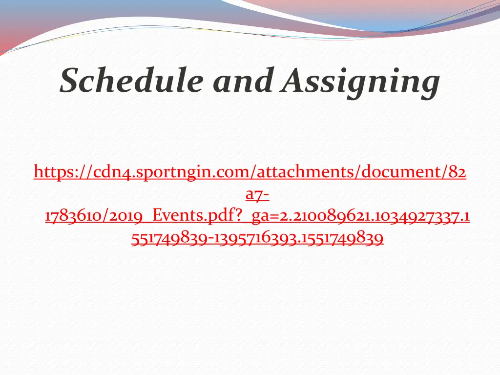 schedule and assigning