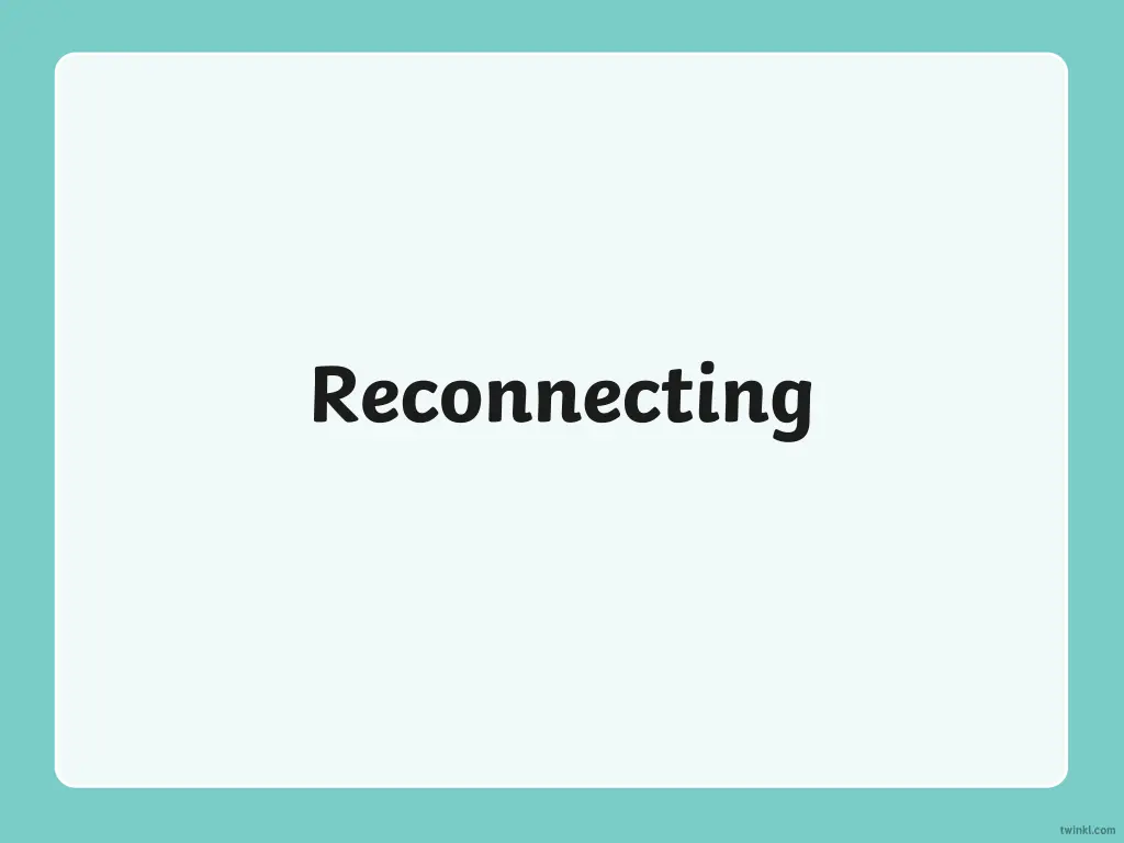 reconnecting