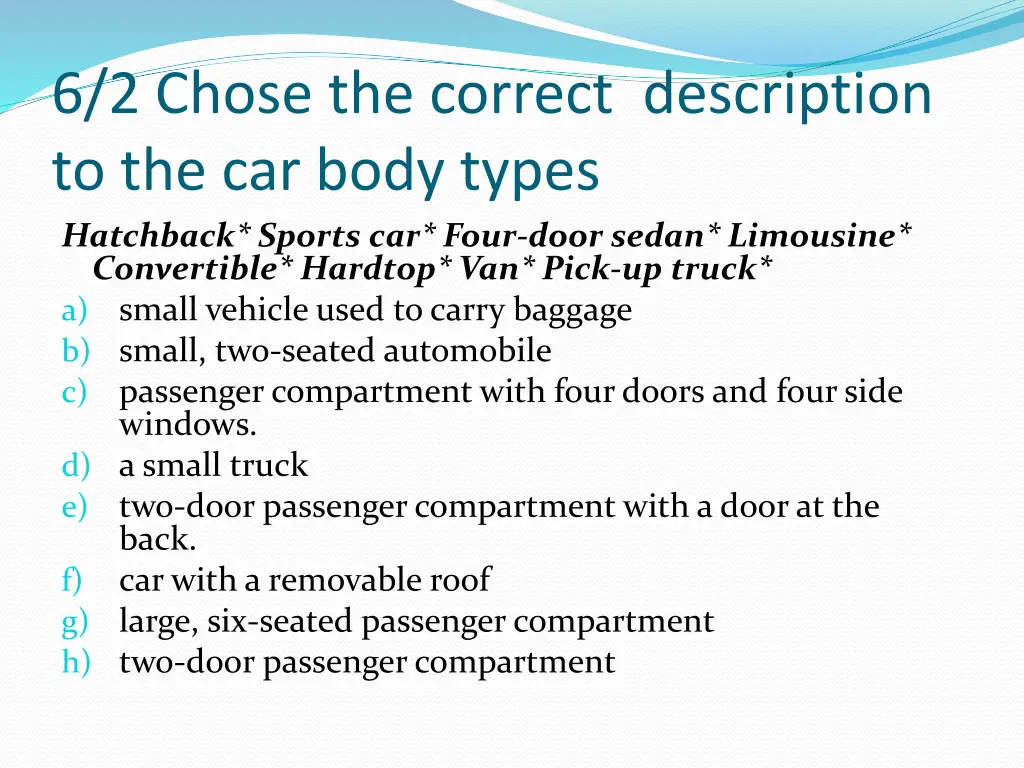 6 2 chose the correct description to the car body