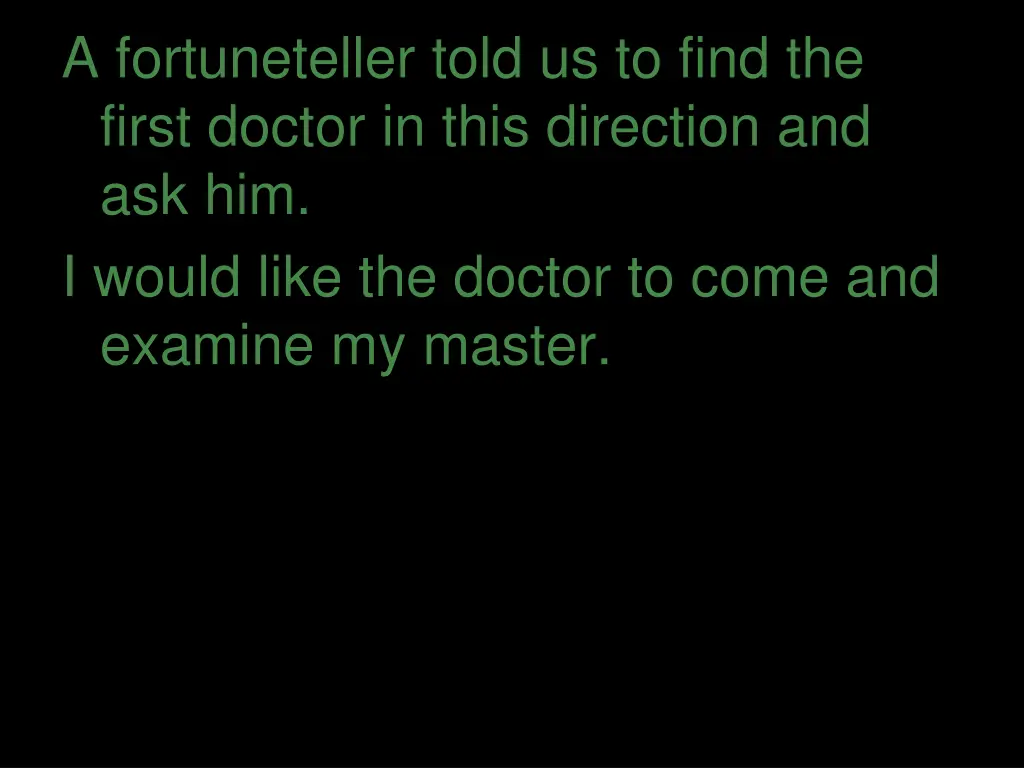 a fortuneteller told us to find the first doctor