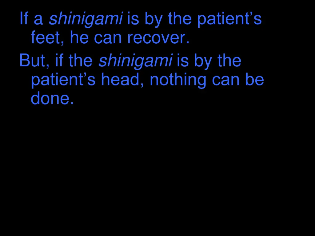 if a shinigami is by the patient s feet