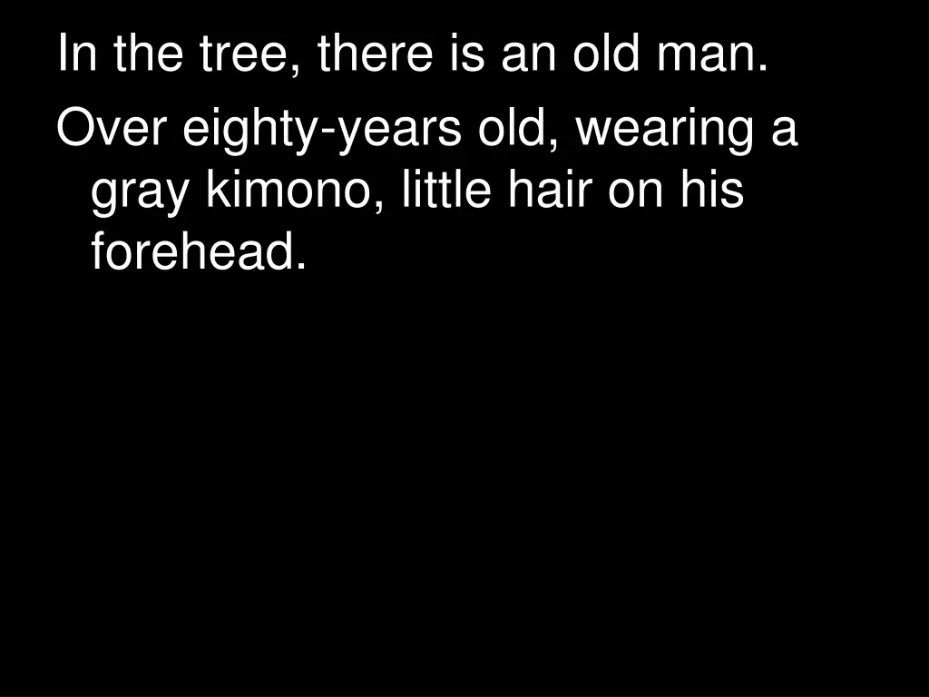 in the tree there is an old man over eighty years