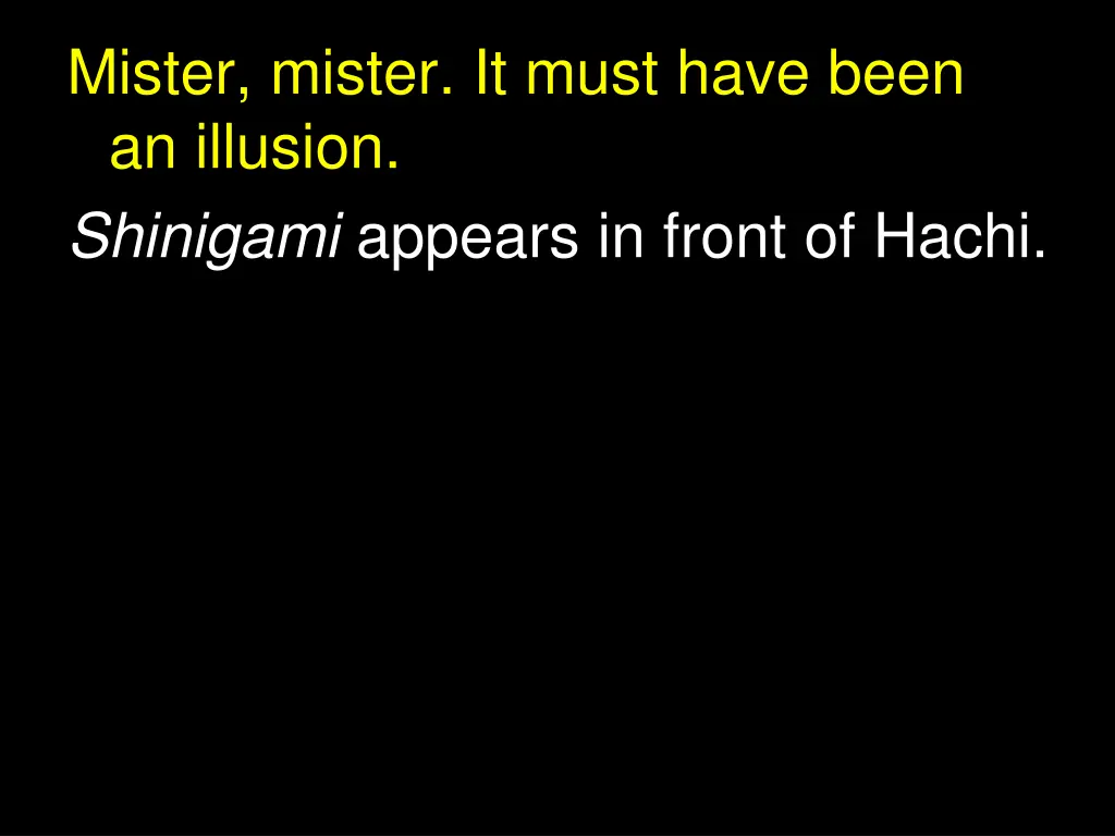 mister mister it must have been an illusion