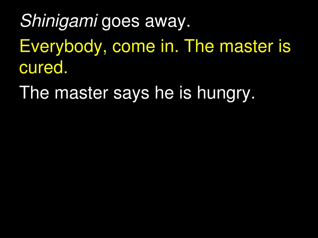 shinigami goes away everybody come in the master