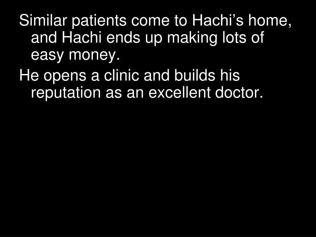 similar patients come to hachi s home and hachi