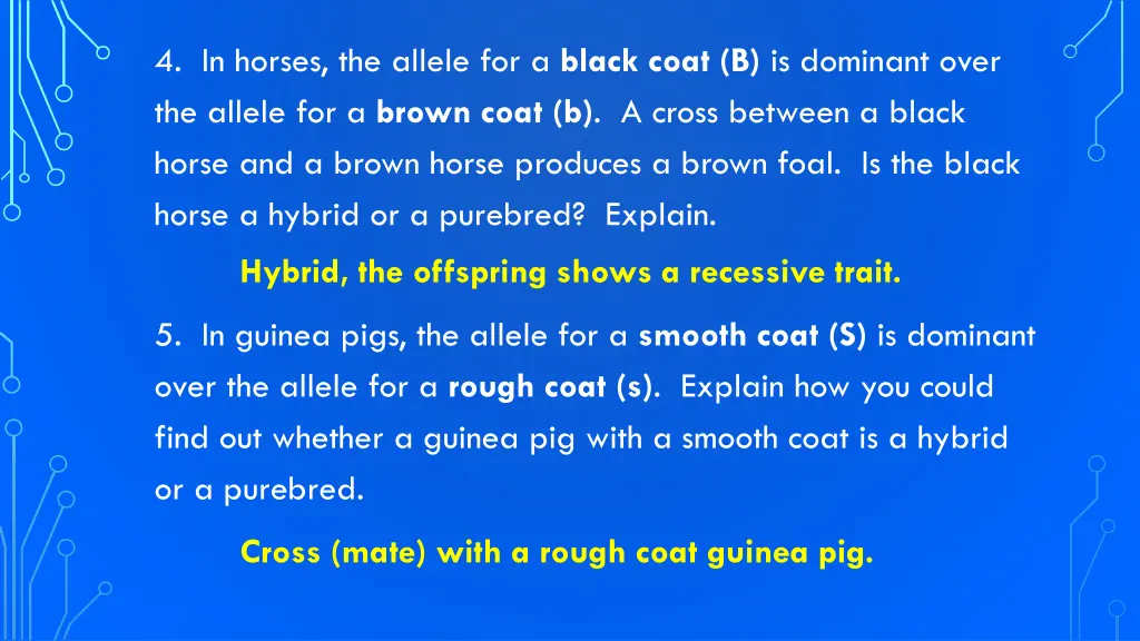 4 in horses the allele for a black coat