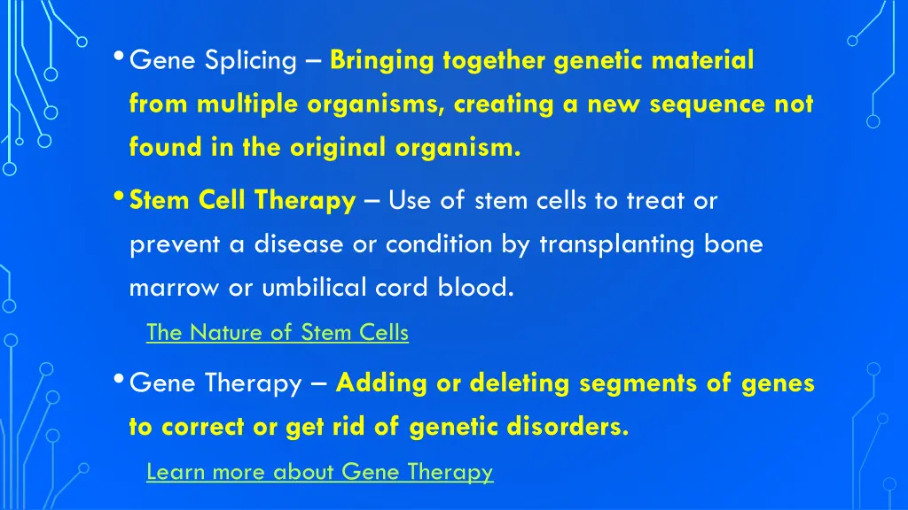 gene splicing bringing together genetic material